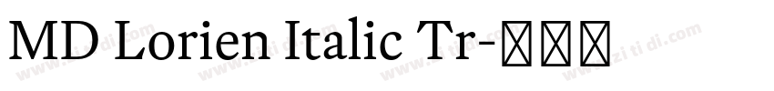 MD Lorien Italic Tr字体转换